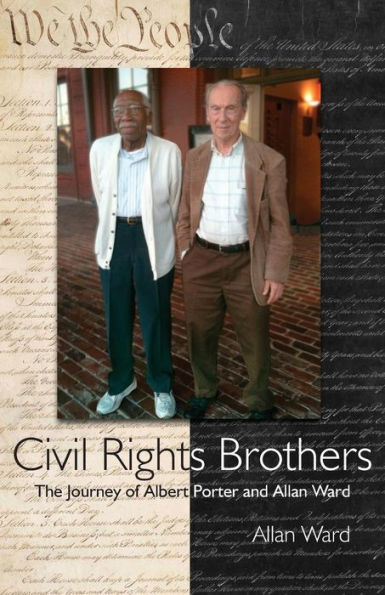 Civil Rights Brothers: The Journey Of Albert Porter And Allan Ward
