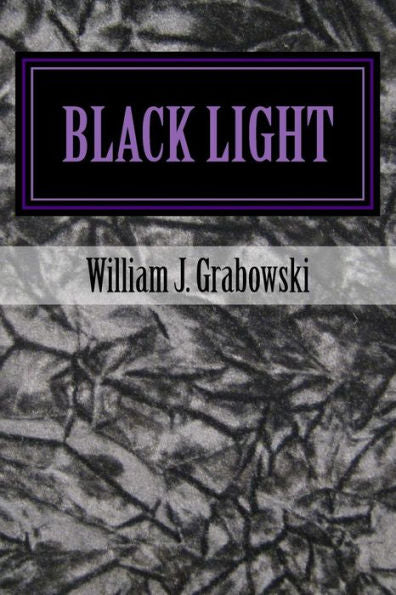 Black Light: Perspectives On Mysterious Phenomena