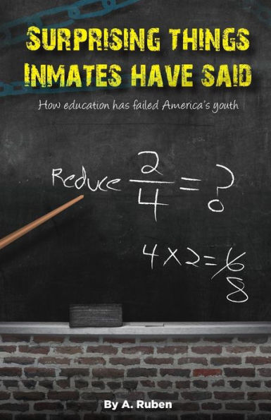 Surprising Things Inmates Have Said: How Education Has Failed America's Youth