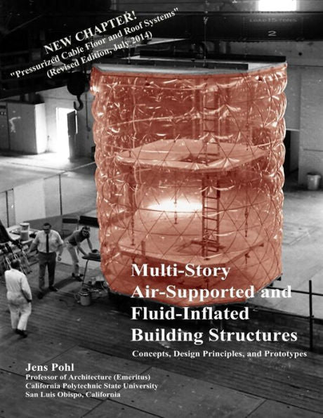 Multi-Story Air-Supported And Fluid-Inflated Building Structures-Revised Edition: Concepts, Design Principles, And Prototypes