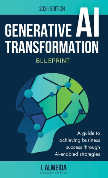 Generative Ai Transformation Blueprint (Byte-Sized Learning)