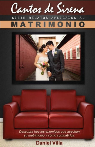 Cantos De Sirena: Siete Relatos Aplicados Al Matrimonio (Spanish Edition)