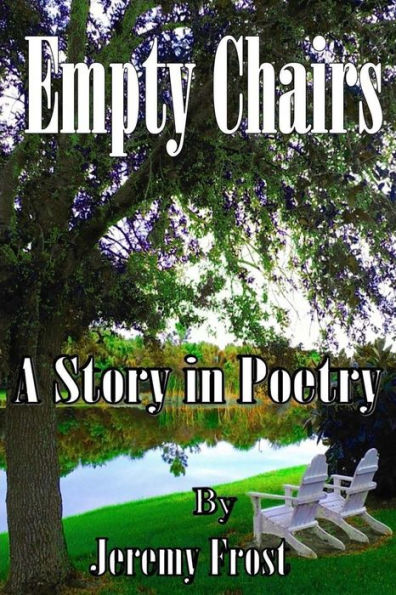 Empty Chairs: A Story In Poetry