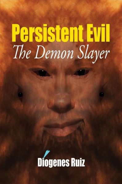 Persistent Evil: The Demon Slayer (Praying Mantis Series)