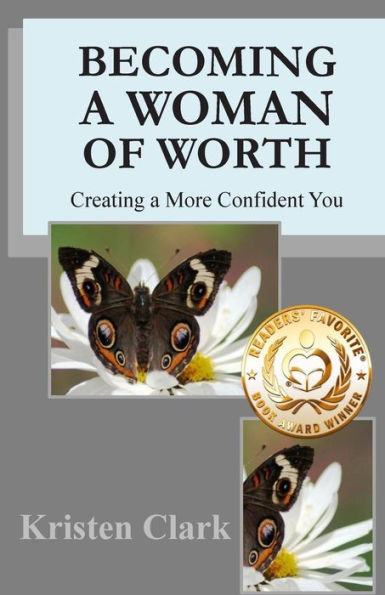 Becoming A Woman Of Worth: Creating A More Confident You