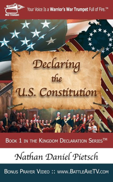 Declaring The U.S. Constitution (Kingdom Declaration)