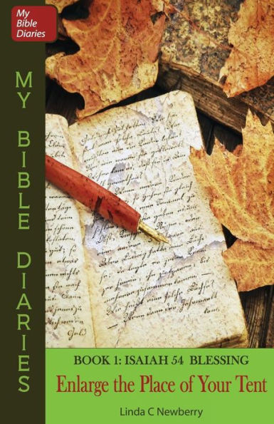 Enlarge The Place Of Your Tent: Isaiah 54 Blessing (My Bible Diaries)