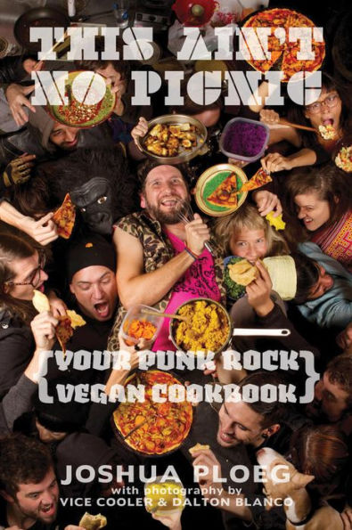 This Ain'T No Picnic: Your Punk Rock Vegan Cookbook (Vegan Cooking)