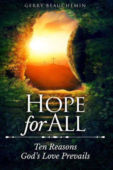 Hope For All: Ten Reasons God's Love Prevails