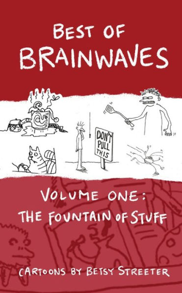 Best Of Brainwaves Volume One: The Fountain Of Stuff