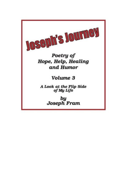 Joseph's Journey: A Look At The Flip Side Of My Life