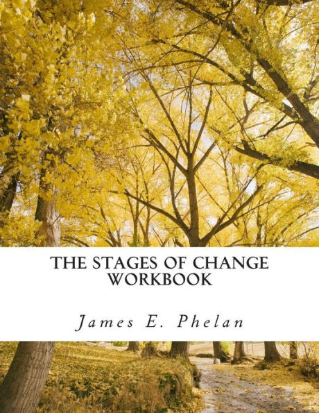The Stages Of Change Workbook: Practical Exercises For Personal Awareness And Change