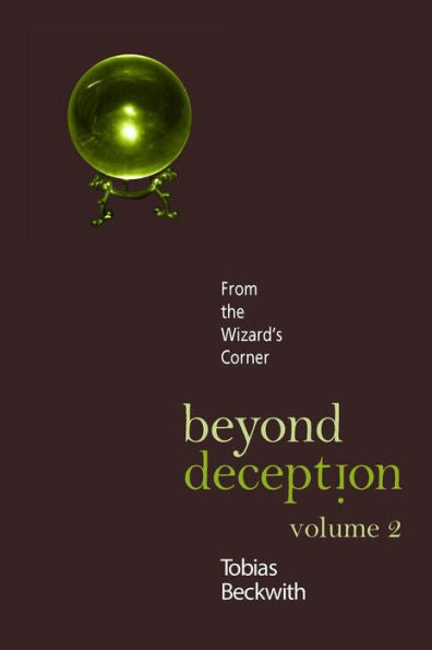 Beyond Deception, Volume 2: From The Wizard'S Corner