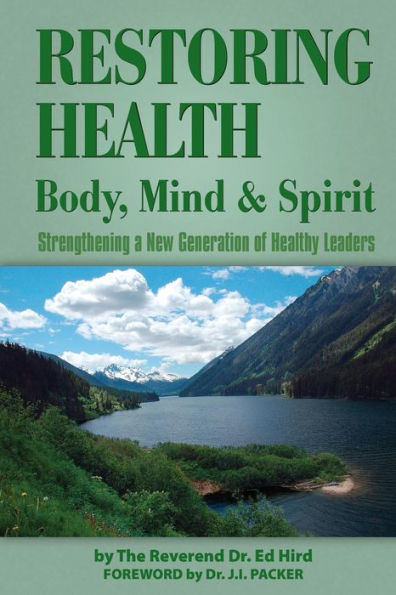 Restoring Health: Body, Mind And Spirit