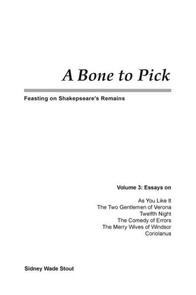 A Bone To Pick: Feasting On Shakespeare'S Remains (Shakespeare'S Philosophical Sources)