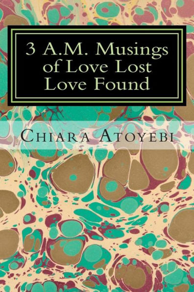 3 A.M. Musings Of Love Lost Love Found