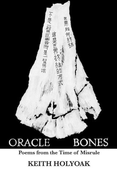 Oracle Bones: Poems From The Time Of Misrule