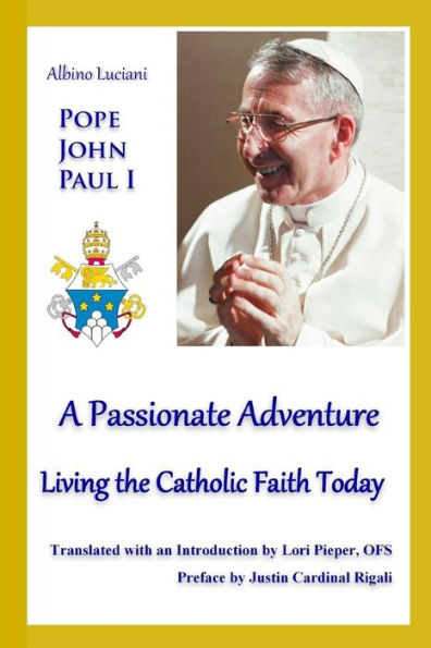 A Passionate Adventure: : Living The Catholic Faith Today