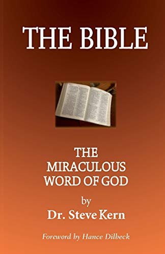 The Bible: The Miraculous Word of God (Not a)