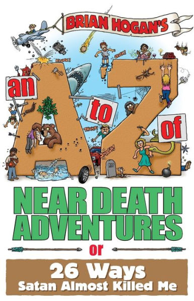 An A To Z Of Near-Death Adventures