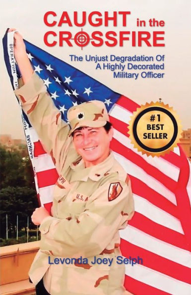 Caught In The Crossfire: The Unjust Degradation? Of A Highly Decorated ?Military Officer