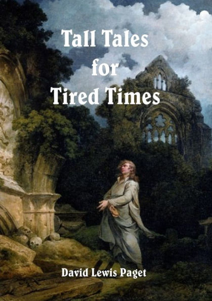 Tall Tales For Tired Times