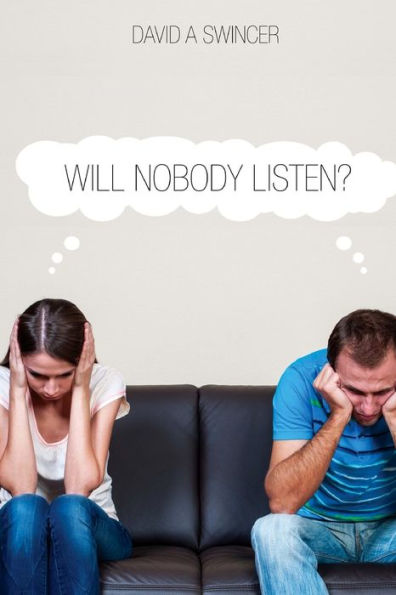 Will Nobody Listen?: Proven Methods For The Costly Art Of Effective Covflict Resolution.