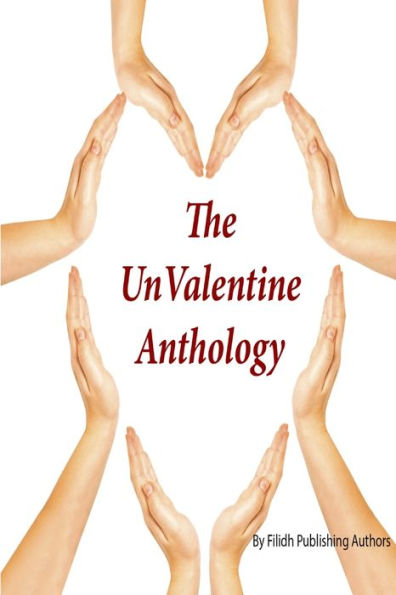 The Unvalentine Anthology