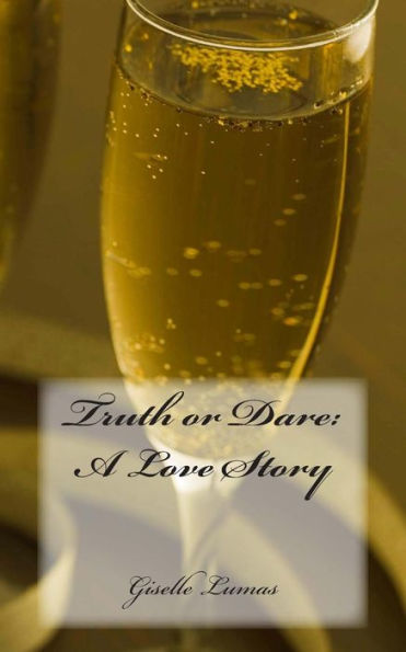Truth Or Dare: A Love Story