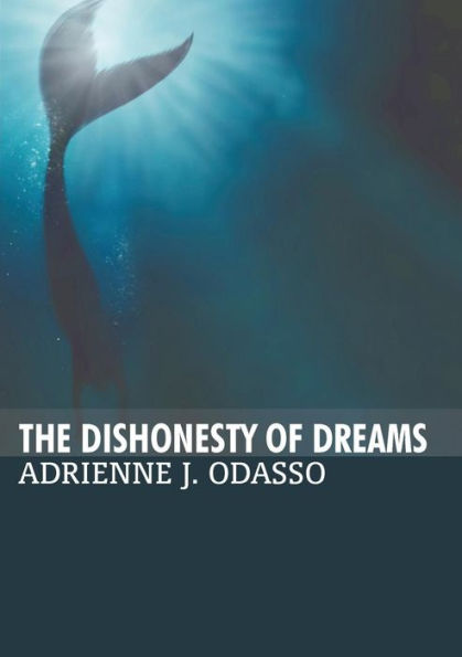 The Dishonesty Of Dreams