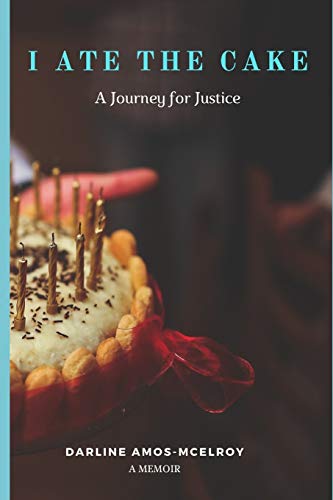 I Ate the Cake: A Journey for Justice