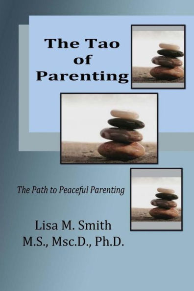 The Tao Of Parenting: The Path To Peaceful Parenting
