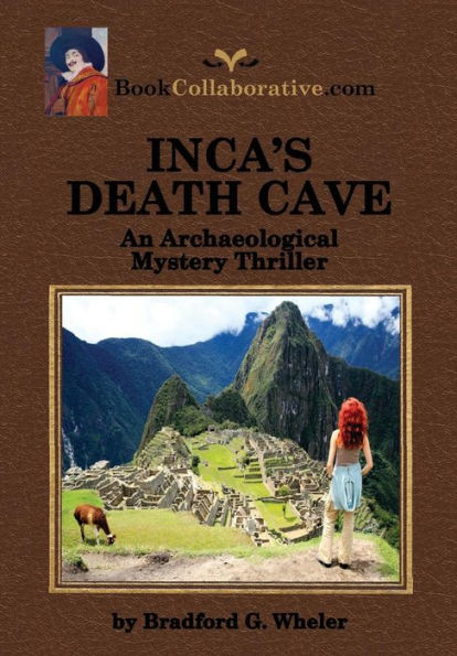 Inca'S Death Cave An Archaeological Mystery Thriller