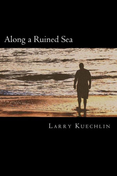 Along A Ruined Sea