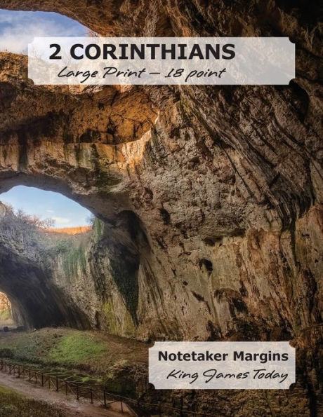 2 Corinthians Large Print - 18 Point: Notetaker Margins, King James Today