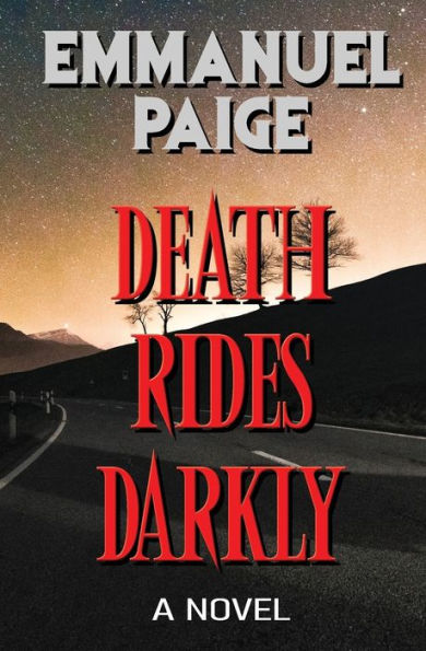 Death Rides Darkly: A Novel