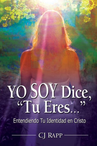 Yo Soy Dice, Tu Eres... (English And Spanish Edition)