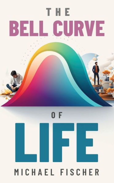 The Bell Curve Of Life