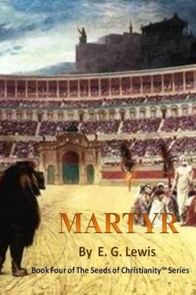 Martyr (The Seeds Of Christianity)