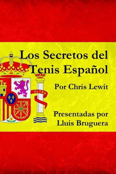 Los Secretos Del Tenis Español (Spanish Edition)