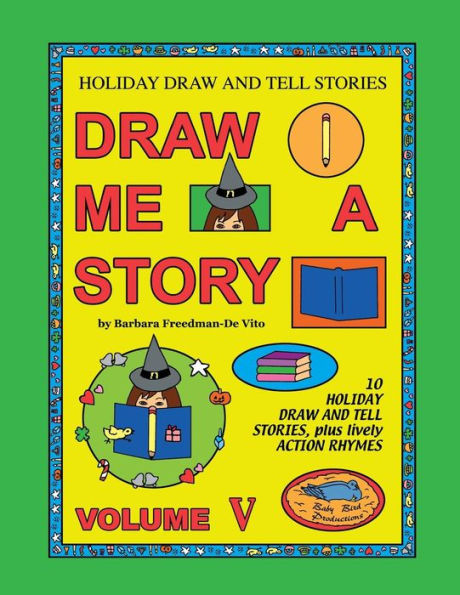 Holiday Draw And Tell Stories: Draw Me A Story Volume V