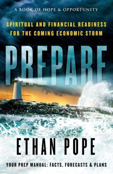 Prepare: Spiritual And Financial Readiness For The Coming Economic Storm
