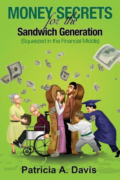 Money Secrets For The Sandwich Generation - Squeezed In The Financial Middle
