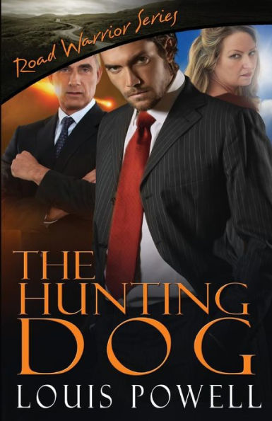 The Hunting Dog (Road Warrior Series)