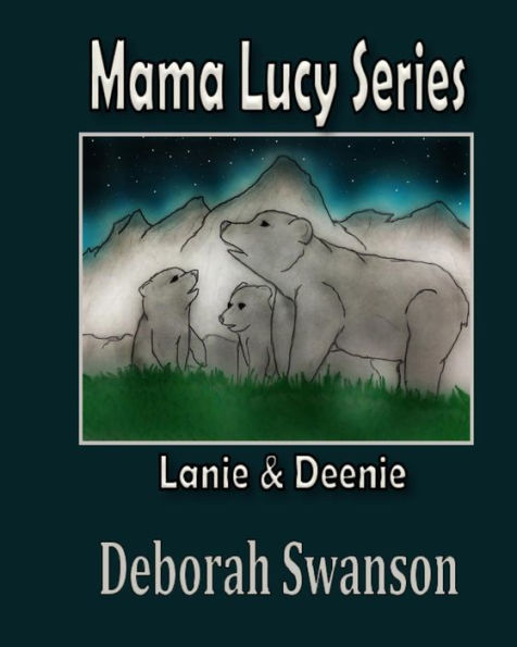 Mama Lucy Series: Lanie And Deene