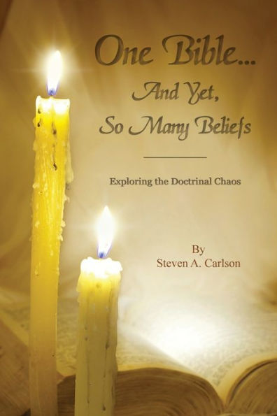 One Bible...And Yet, So Many Beliefs