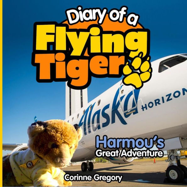 Harmou's Great Adventure: Diary Of A Flying Tiger