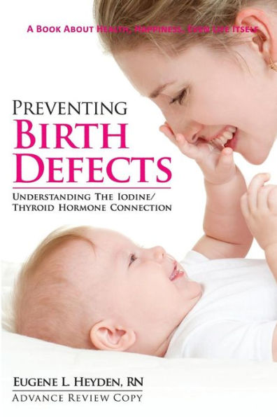 Preventing Birth Defects: Understanding The Iodine/Thyroid Hormone Connection