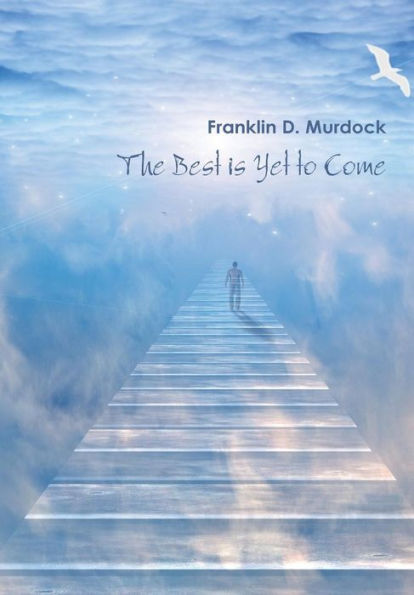 The Best Is Yet To Come
