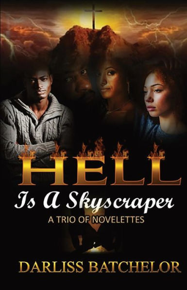 Hell Is A Skyscraper: A Trio Of Novelettes